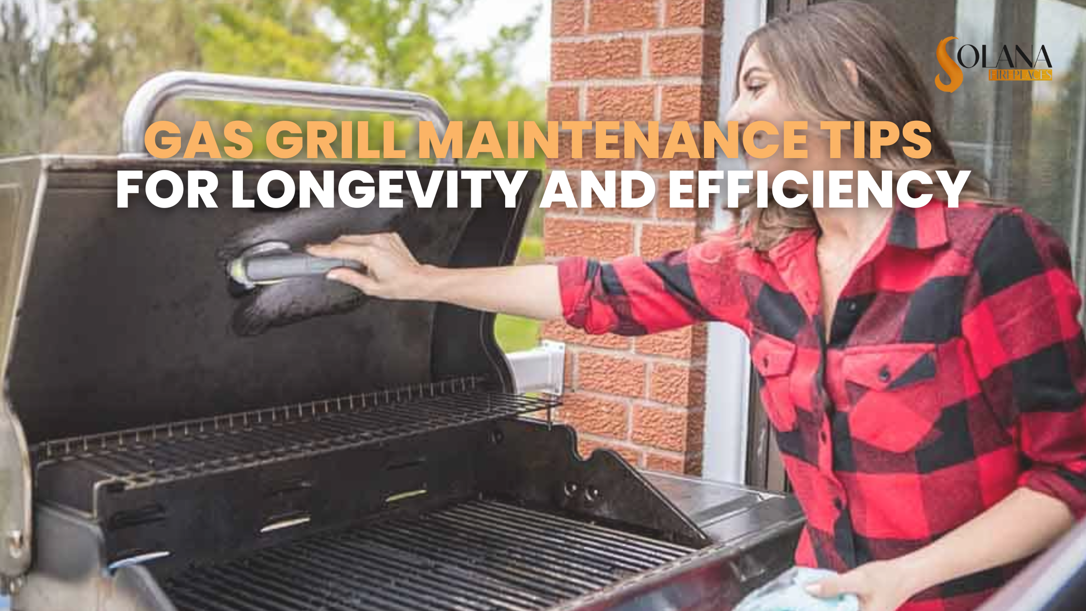 Gas Grill Maintenance Tips for Longevity and Efficiency