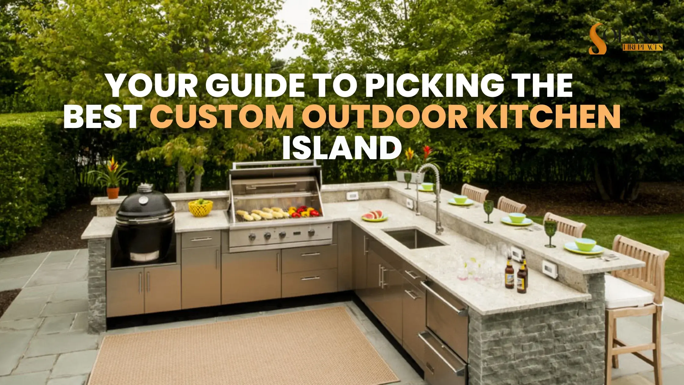 Your Guide to Picking the Best Custom Outdoor Kitchen Island