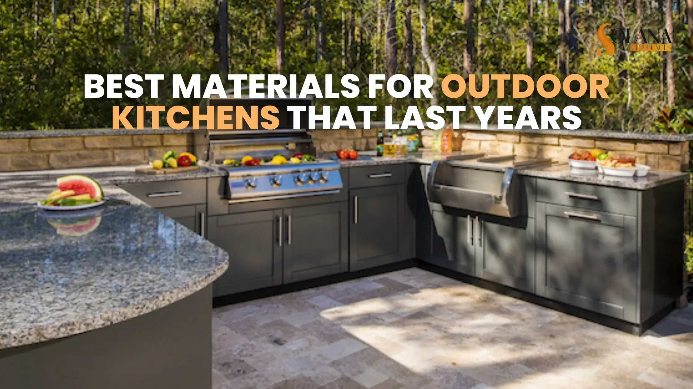 Best Materials for Outdoor Kitchens That Last Years