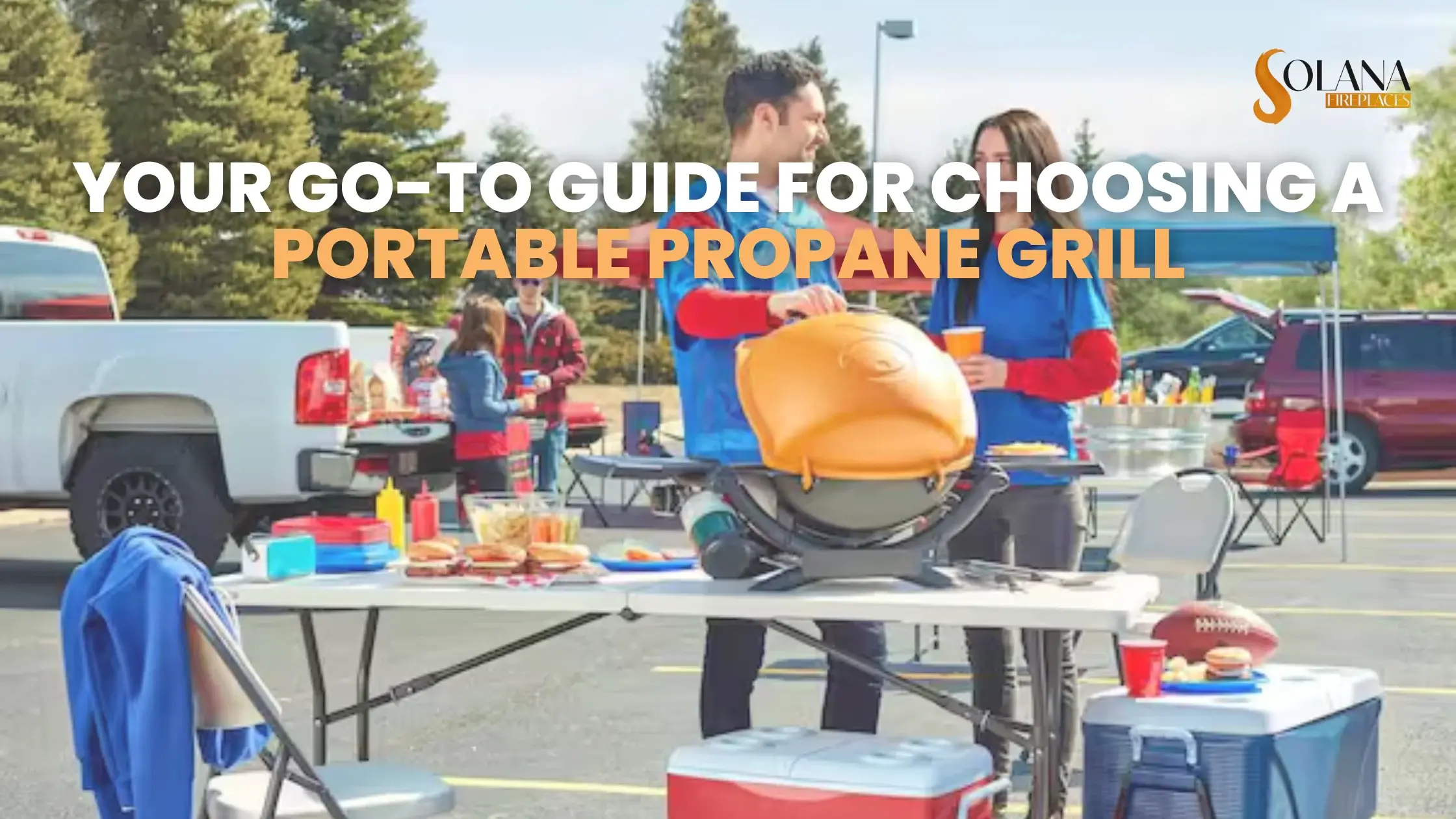 Your Go-To Guide for Choosing a Portable Propane Grill